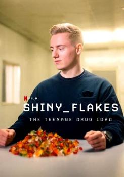 Шини Флэйкс: молодой наркобарон (2021)