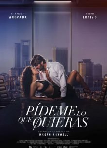 Проси у меня всё, что захочешь (2024)